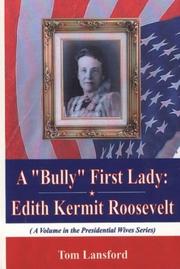 Cover of: A "bully" first lady by Tom Lansford