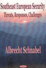 Cover of: Southeast European security: threats, responses, and challenges