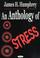 Cover of: An anthology of stress