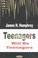 Cover of: Teenagers will be teenagers