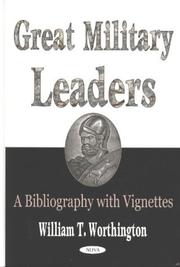 Great Military Leaders by William T. Worthington
