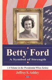 Cover of: Betty Ford by Jeffrey S. Ashley