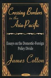 Cover of: Crossing borders in the Asia-Pacific: essays on the domestic-foreign policy divide