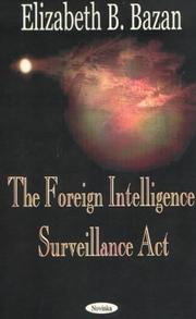 Cover of: The Foreign Intelligence Surveillance Act