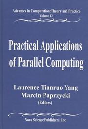 Cover of: Practical Applications of Parallel Computing: Advances in Computation: Theory and Practice (Advances in the Theory of Computational Mathematics, V. 12.)