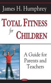 Cover of: Total fitness for children by James Harry Humphrey