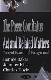 Cover of: The Posse Comitatus Act and related matters: current issues and background