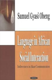 Cover of: Language in African social interaction: indirectness in Akan communication