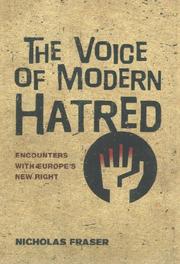 Cover of: The voice of modern hatred : encounters with Europe's new right