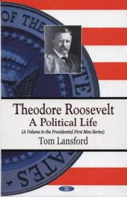 Cover of: Theodore Roosevelt: a political life