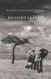 Wildlife Wars by Richard E. Leakey