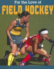 Cover of: Field Hockey (For the Love of Sports) | Jennifer Hurtig