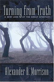 Cover of: Turning From Truth: A New Look At The Great Apostasy