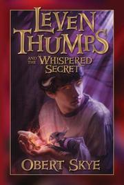 Cover of: Leven Thumps and the Whispered Secret by Obert Skye, Obert Skye