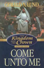Cover of: The Kingdom and the Crown, Vol. 2: Come Unto Me (The Kingdom and the Crown)