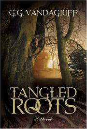 Tangled Roots by G. G. Vandagriff