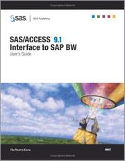 Cover of: SAS/ACCESS 9.1 Interface To SAP BW: User's Guide