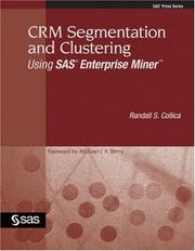 Cover of: CRM Segmentation and Clustering Using SAS Enterprise Miner (Sas Press Series) | Randall S. Collica