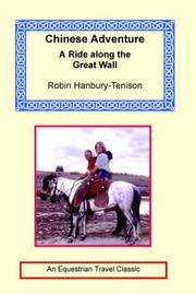 Cover of: Chinese Adventure - A Ride Along the Great Wall by Robin Hanbury-Tenison