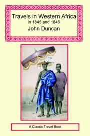 Cover of: Travels in Western Africa in 1845 and 1846 by John Duncan