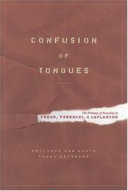 Cover of: Confusion of Tongues: The Primacy of Sexuality in Freud, Ferenczi, and Laplanche