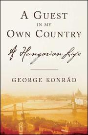 Cover of: A Guest in My Own Country: A Hungarian Life