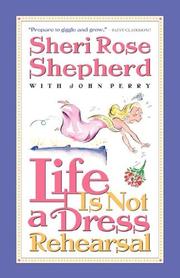 Cover of: Life Is Not a Dress Rehearsal