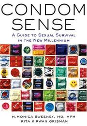 Cover of: Condom Sense: A Guide to Sexual Survival in the New Millennium