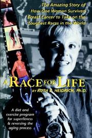 Cover of: A Race for Life: A Diet and Exercise Program for Superfitness and Reversing the Aging Process