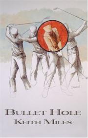 Cover of: Bullet hole by Keith Miles