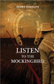 Listen to the Mockingbird by Penny Rudolph