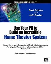 Cover of: Use your PC to build an incredible home theater system