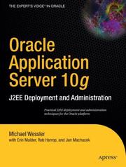 Oracle application server 10g by Mike Wessler, Michael Wessler, Erin Mulder, Rob Harrop, Jan Machacek