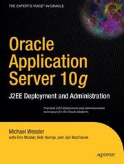 Cover of: Oracle Application Server 10g by Mike Wessler, Michael Wessler, Erin Mulder, Rob Harrop, Jan Machacek, Michael Wessler, Erin Mulder, Rob Harrop, Jan Machacek