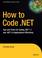 Cover of: How to Code .NET