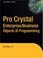 Cover of: Pro Crystal Enterprise / BusinessObjects XI Programming (Pro)