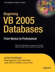 Cover of: Beginning VB 2005 Databases: From Novice to Professional (Beginning: From Novice to Professional) by James Huddleston, Ranga Raghuram, Scott Allen, Syed Fahad Gilani, Jacob Hammer Pedersen, Jon Reid