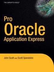 Pro Oracle application express by John Scott, Scott Spendolini, John Edward Scott