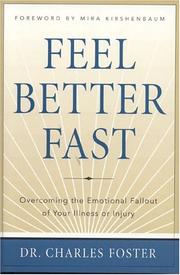 Cover of: Feel Better Faster: Overcoming the Emotional Fallout of Your Illness or Injury