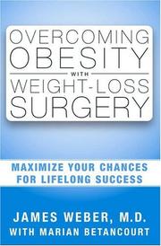 Cover of: Overcoming obesity with weight loss surgery by James K. Weber