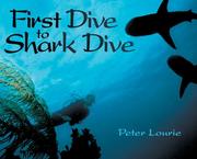 First dive to shark dive by Peter Lourie