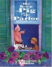 Cover of: We keep a pig in the parlor by Bloom, Suzanne