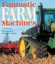 Cover of: Fantastic farm machines by Cris Peterson