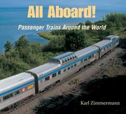 Cover of: All aboard!: passenger trains around the world