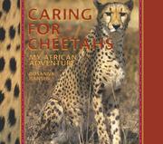 Cover of: Caring for Cheetahs by Rosanna Hansen