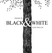 Cover of: Poems in Black & White by Kate Miller