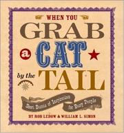 Cover of: When You Grab a Cat by the Tail: Small Bursts of Inspiration for Busy People