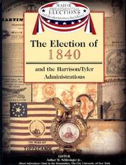 Cover of: The election of 1840 and the Harrison/Tyler administrations