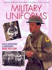 Cover of: Military Uniforms (Twentieth-Century Developments in Fashion and Costume) by 