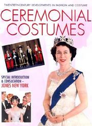 Ceremonial Costumes (Twentieth-Century Developments in Fashion and Costume) by Lewis Lyons